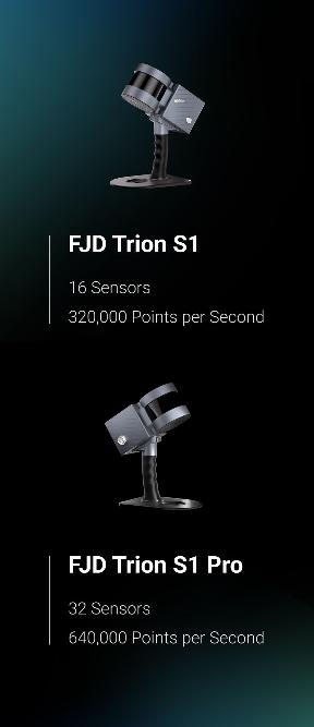 Elevate your scanning capabilities with FJD Trion S1 Pro, an advanced version of S1. Building upon the lightweight and portable design of S1, the S1 Pro delivers even greater accuracy and efficiency with its upgraded hardware. Elevate your scanning capabilities with FJD Trion S1 Pro, an advanced version of S1. Building upon the lightweight and portable design of S1, the S1 Pro delivers even greater accuracy and efficiency with its upgraded hardware.